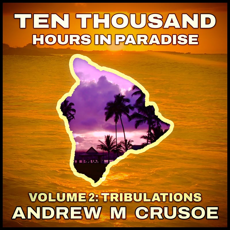Ten Thousand Hours in Paradise: Tribulations audiobook cover