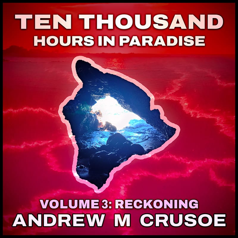 Ten Thousand Hours in Paradise: Reckoning audiobook cover